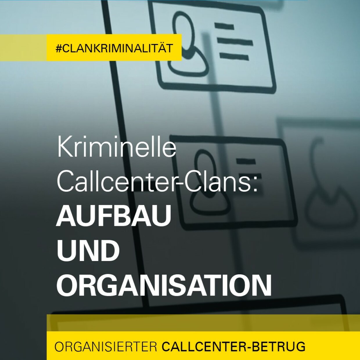 Videovorschau: "Kriminelle Callcenter-Clans: Aufbau und Organisation"