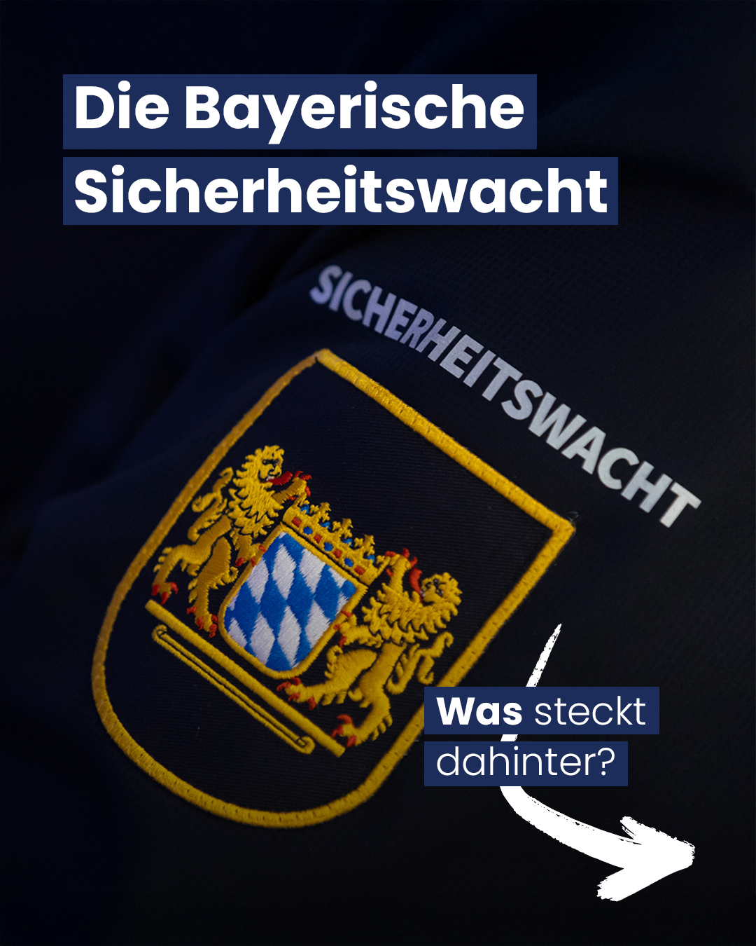 Grafik mit einem Uniformwappen. Text: Die Bayerische Sicherheitswacht. Was steckt dahinter?