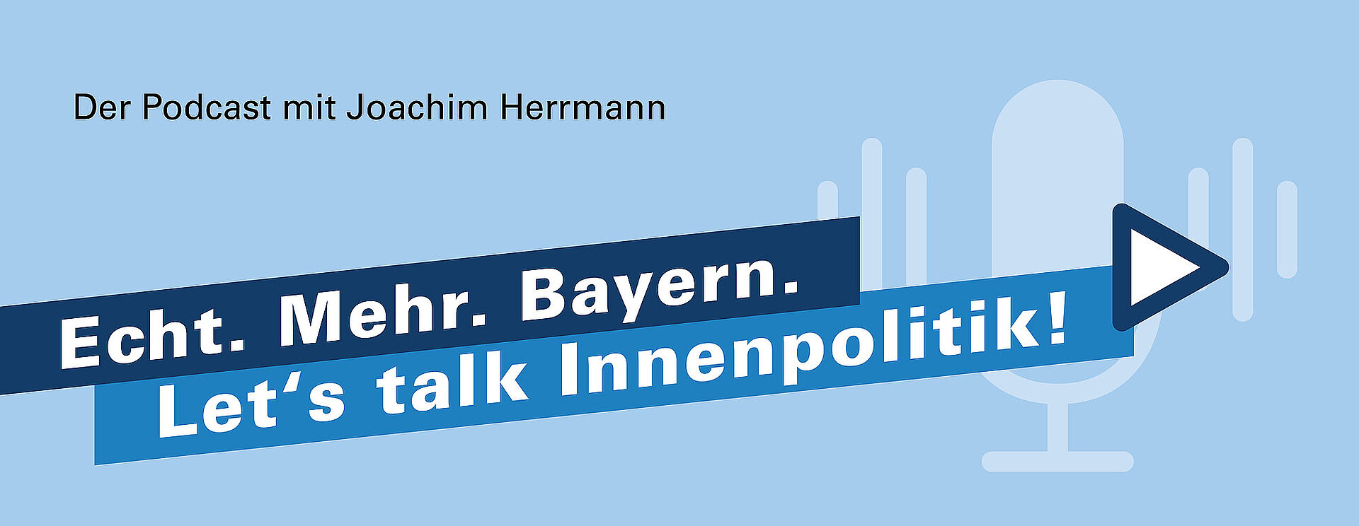 Podcast-Titelbild, mit dem Text: Echt. Mehr. Bayern. Let´s talk Innenpolitik!